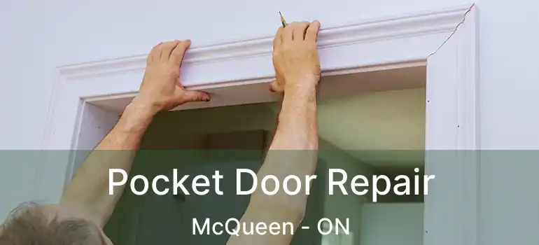Pocket Door Repair McQueen - ON