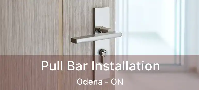 Pull Bar Installation Odena - ON