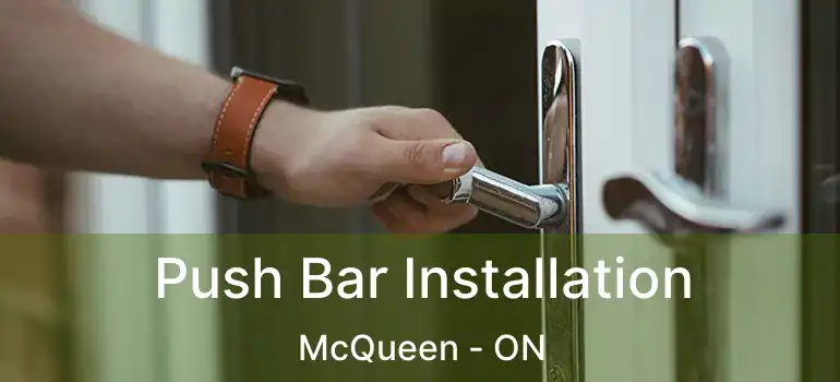 Push Bar Installation McQueen - ON