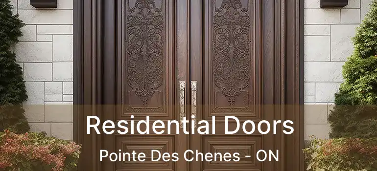 Residential Doors Pointe Des Chenes - ON