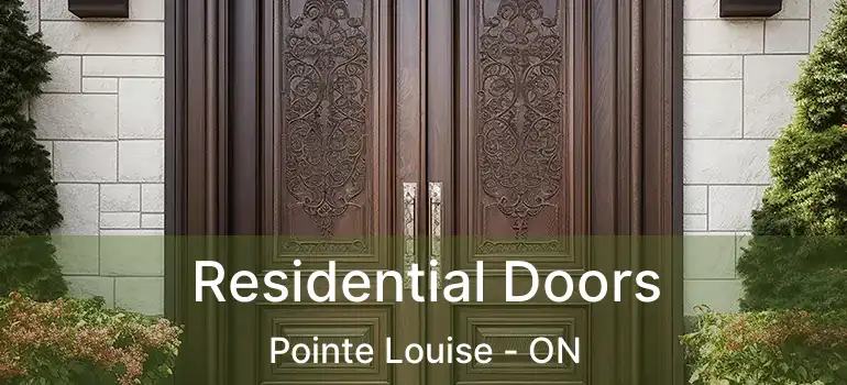 Residential Doors Pointe Louise - ON