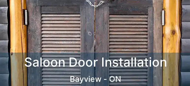 Saloon Door Installation Bayview - ON