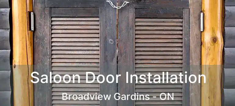 Saloon Door Installation Broadview Gardins - ON