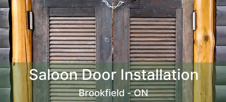 Saloon Door Installation Brookfield - ON