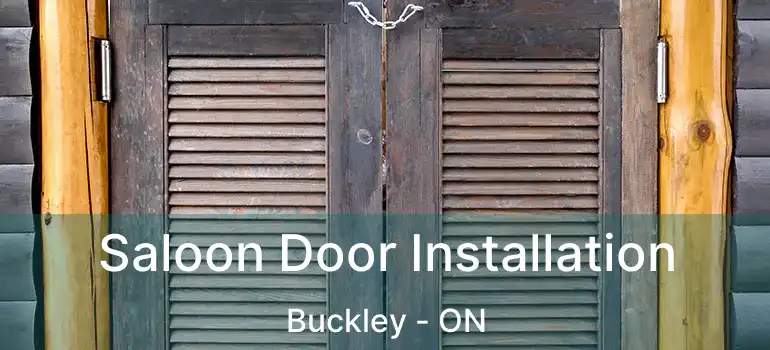Saloon Door Installation Buckley - ON