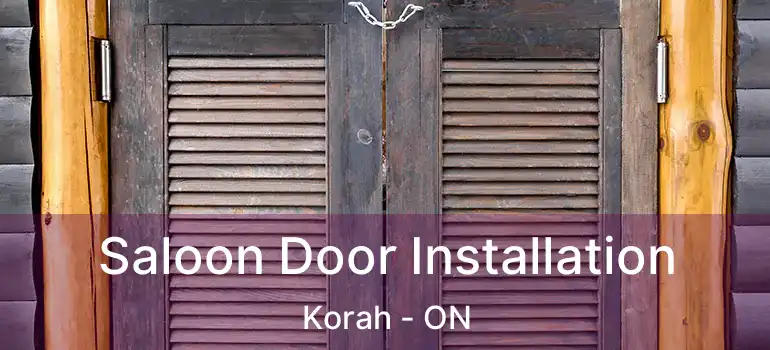 Saloon Door Installation Korah - ON