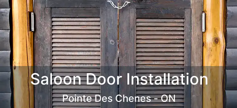 Saloon Door Installation Pointe Des Chenes - ON