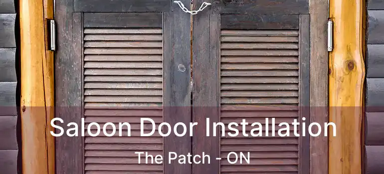 Saloon Door Installation The Patch - ON