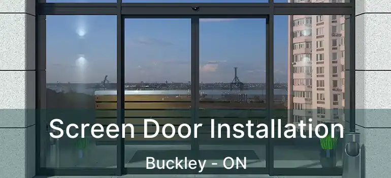 Screen Door Installation Buckley - ON