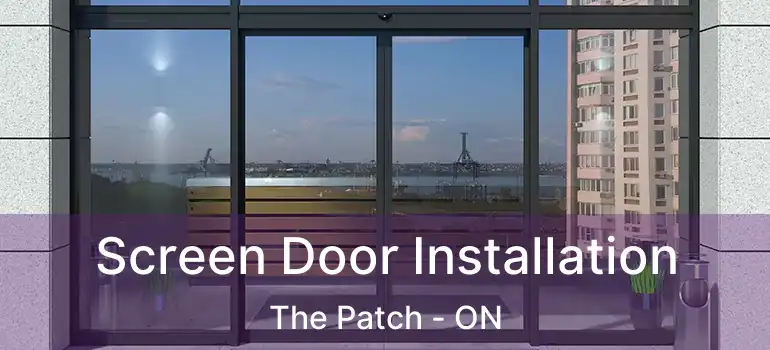 Screen Door Installation The Patch - ON