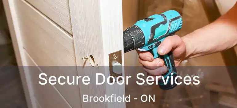 Secure Door Services Brookfield - ON