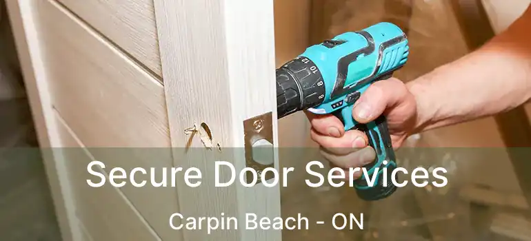 Secure Door Services Carpin Beach - ON