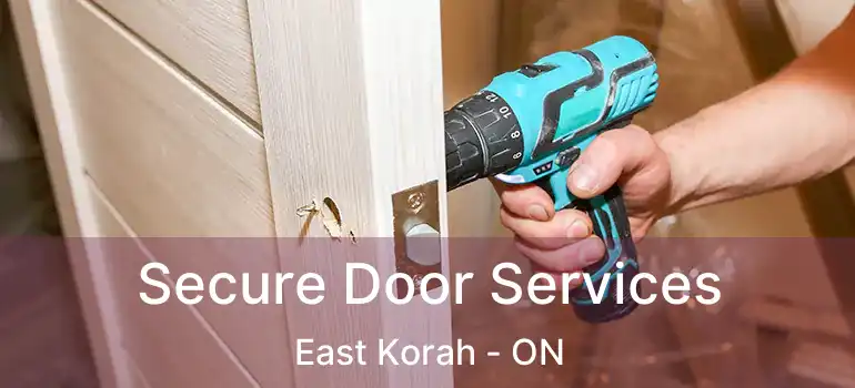 Secure Door Services East Korah - ON