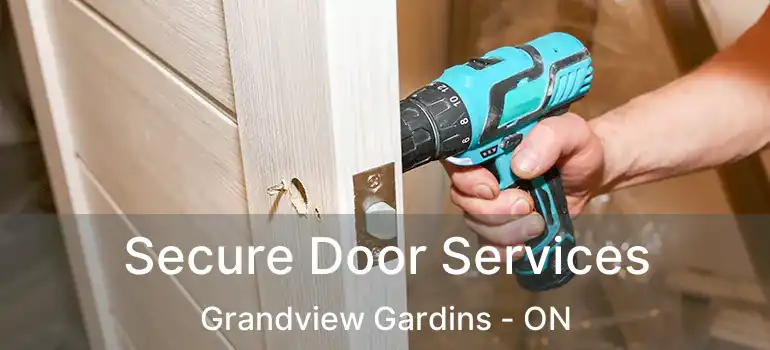 Secure Door Services Grandview Gardins - ON