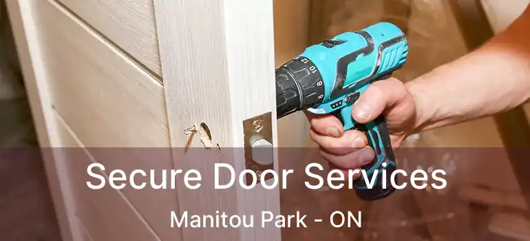 Secure Door Services Manitou Park - ON