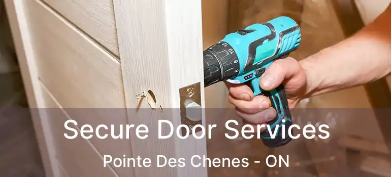 Secure Door Services Pointe Des Chenes - ON