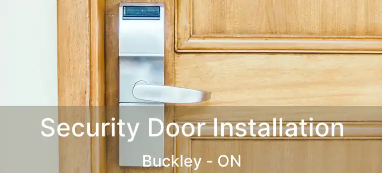  Security Door Installation Buckley - ON
