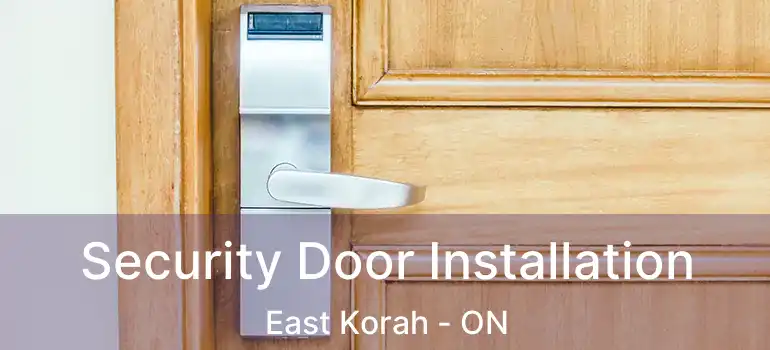  Security Door Installation East Korah - ON