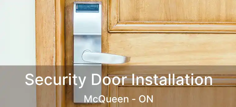  Security Door Installation McQueen - ON