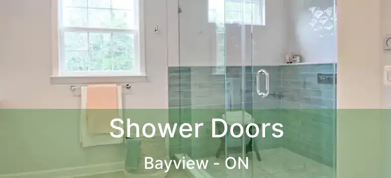 Shower Doors Bayview - ON