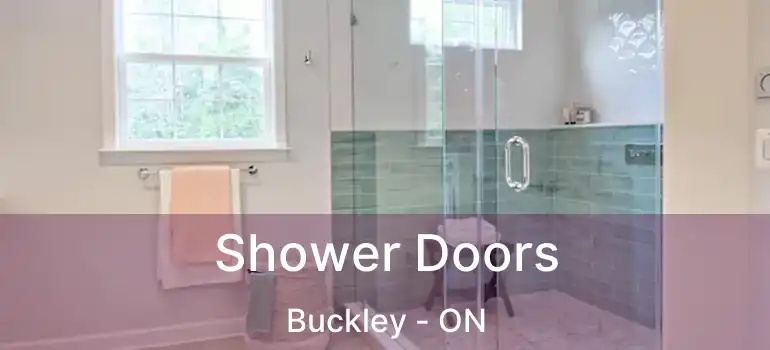 Shower Doors Buckley - ON