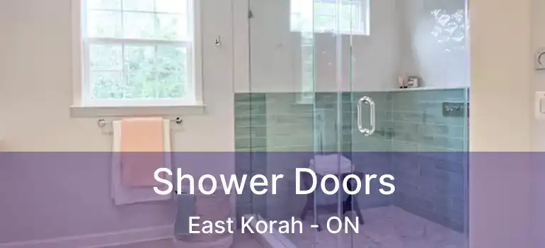 Shower Doors East Korah - ON