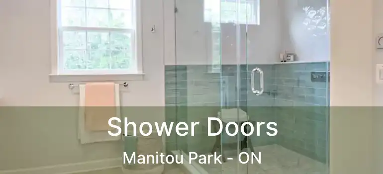 Shower Doors Manitou Park - ON