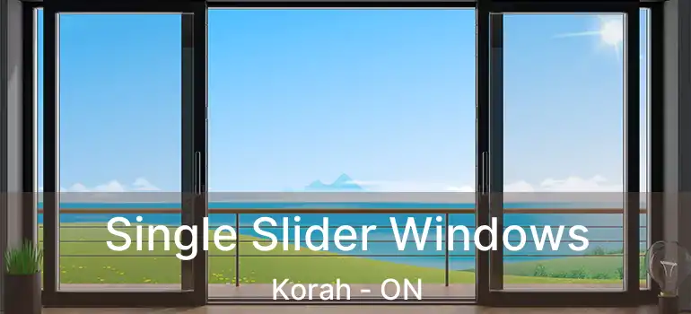 Single Slider Windows Korah - ON