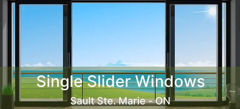  Single Slider Windows Sault Ste. Marie - ON