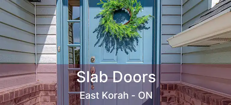 Slab Doors East Korah - ON