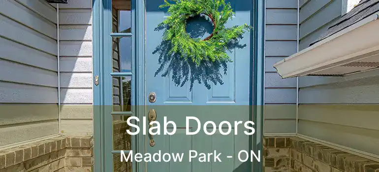 Slab Doors Meadow Park - ON