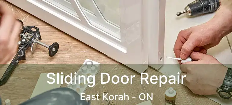 Sliding Door Repair East Korah - ON