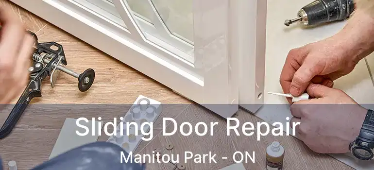 Sliding Door Repair Manitou Park - ON