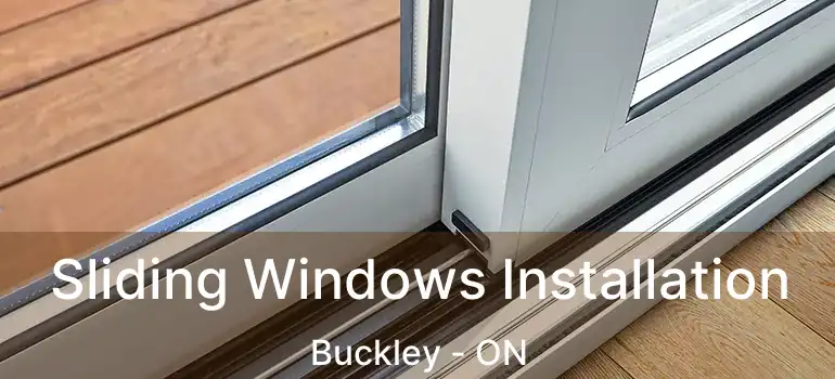 Sliding Windows Installation Buckley - ON