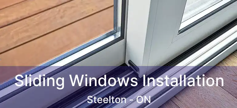 Sliding Windows Installation Steelton - ON