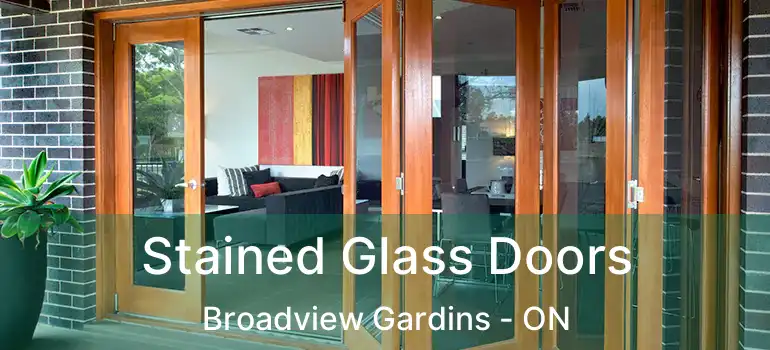 Stained Glass Doors Broadview Gardins - ON