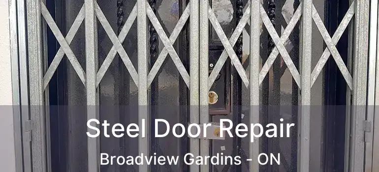 Steel Door Repair Broadview Gardins - ON