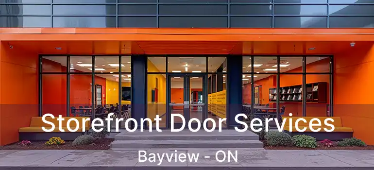 Storefront Door Services Bayview - ON