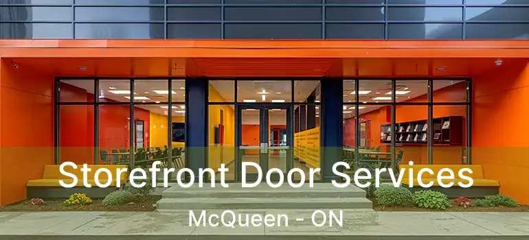 Storefront Door Services McQueen - ON