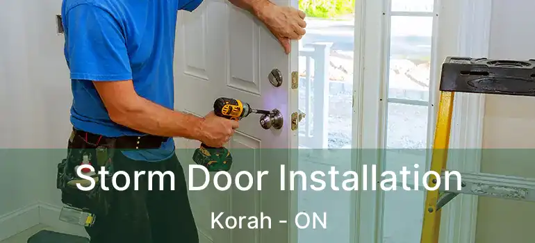 Storm Door Installation Korah - ON