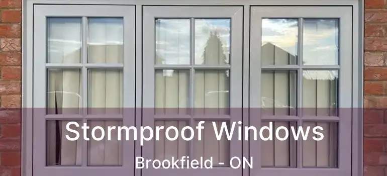 Stormproof Windows Brookfield - ON