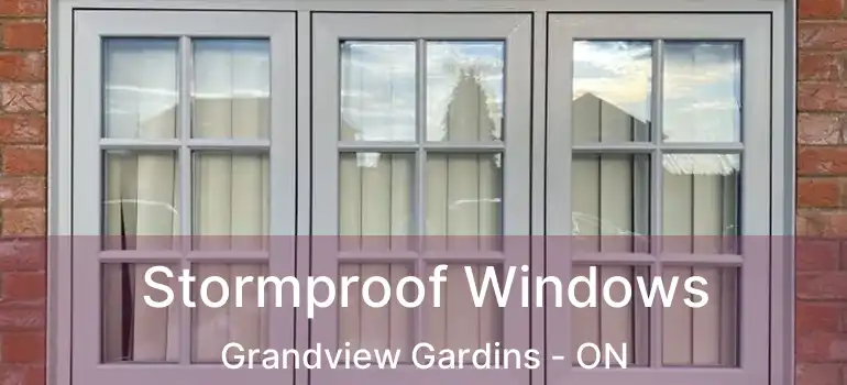 Stormproof Windows Grandview Gardins - ON