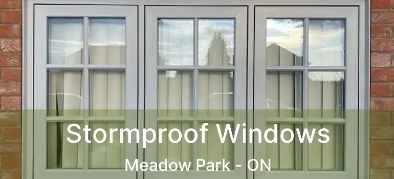 Stormproof Windows Meadow Park - ON