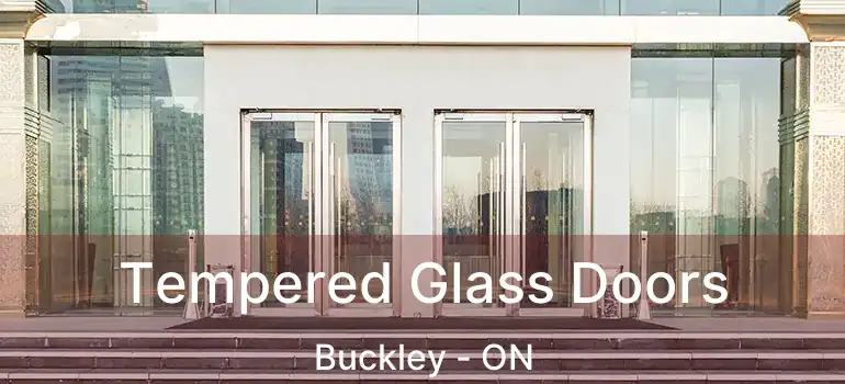 Tempered Glass Doors Buckley - ON