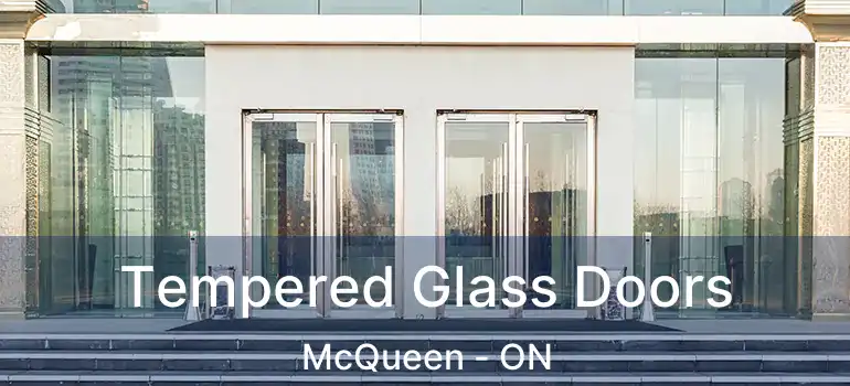 Tempered Glass Doors McQueen - ON