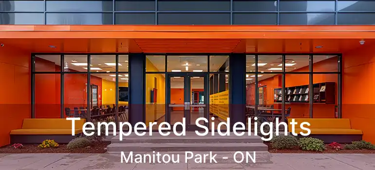 Tempered Sidelights Manitou Park - ON