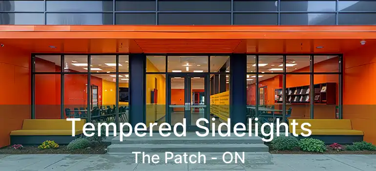 Tempered Sidelights The Patch - ON