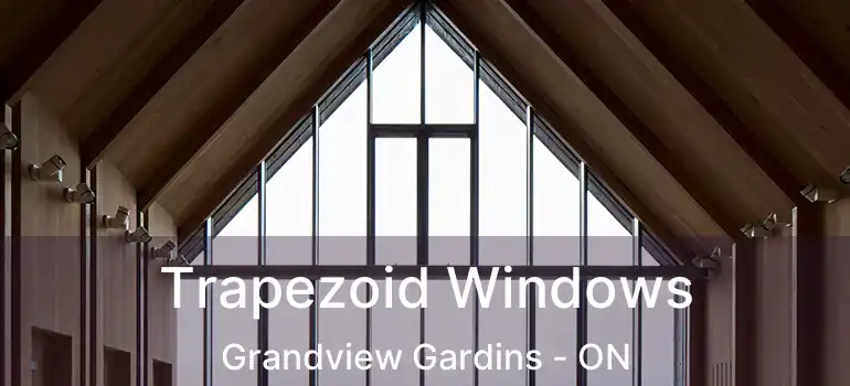 Trapezoid Windows Grandview Gardins - ON