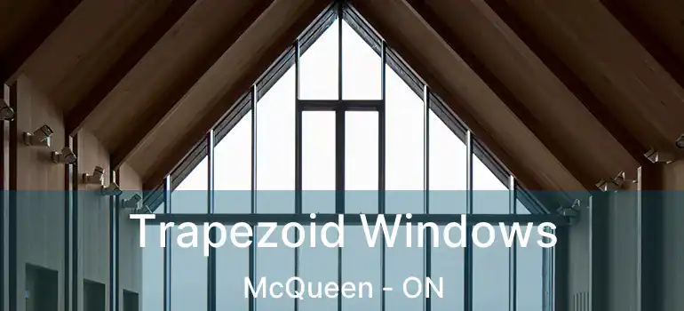 Trapezoid Windows McQueen - ON