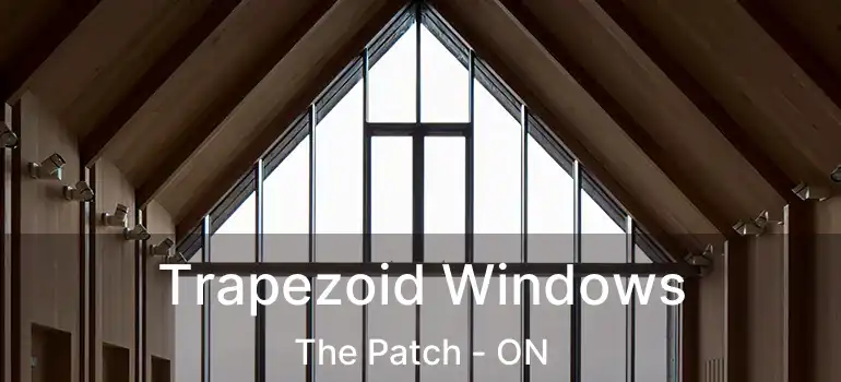 Trapezoid Windows The Patch - ON
